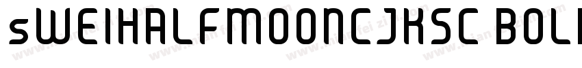 sWEIHALFMOONCJKSC BOLD字体转换
